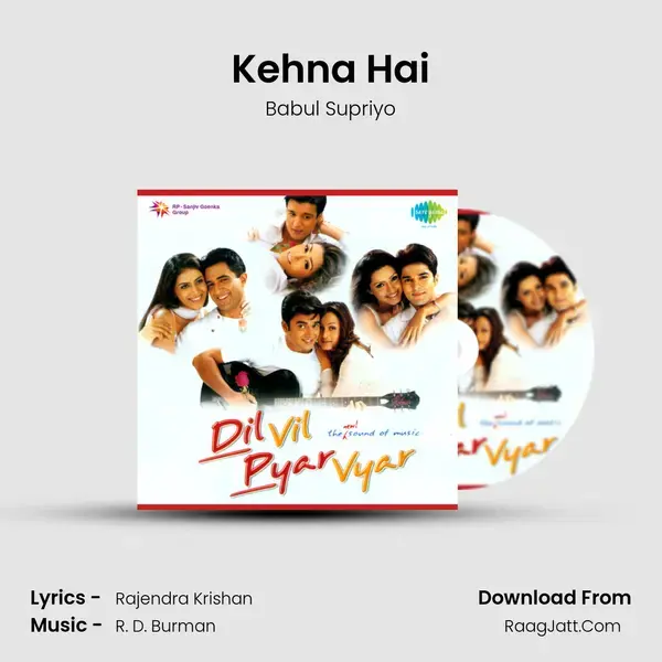 Kehna Hai Song mp3 | Babul Supriyo