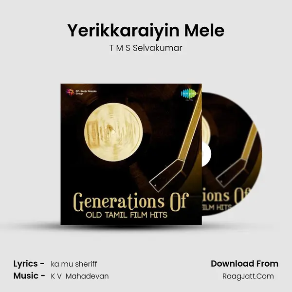 Yerikkaraiyin Mele Song mp3 | T M S Selvakumar