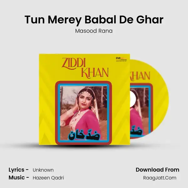 Tun Merey Babal De Ghar Song mp3 | Masood Rana