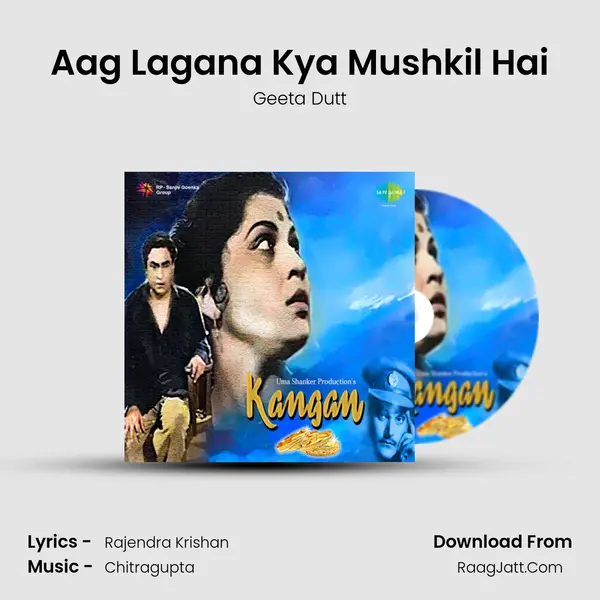 Aag Lagana Kya Mushkil Hai Song mp3 | Geeta Dutt