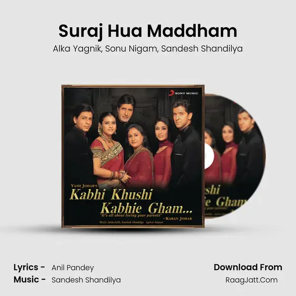 Suraj Hua Maddham Song mp3 | Alka Yagnik