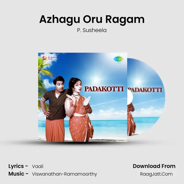 Azhagu Oru Ragam Song mp3 | P. Susheela