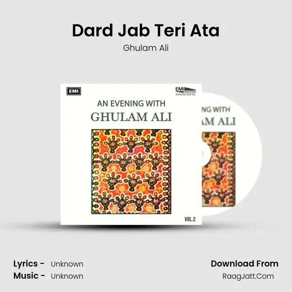 Dard Jab Teri Ata Song mp3 | Ghulam Ali