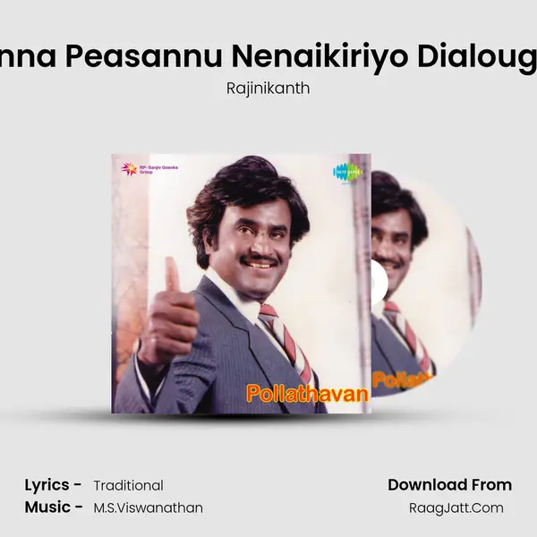 Enna Peasannu Nenaikiriyo Dialouge Song mp3 | Rajinikanth