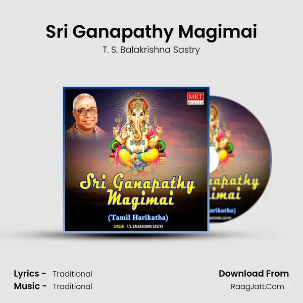 Sri Ganapathy Magimai - T. S. Balakrishna Sastry