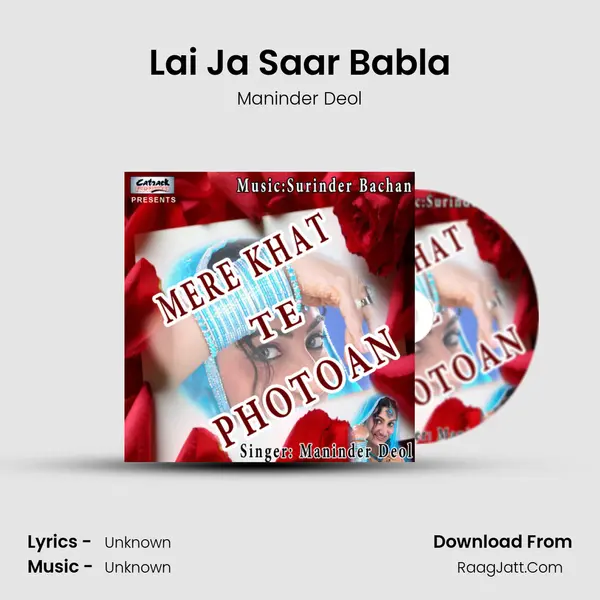 Lai Ja Saar Babla Song mp3 | Maninder Deol