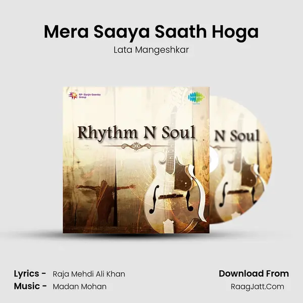 Mera Saaya Saath Hoga Song mp3 | Lata Mangeshkar