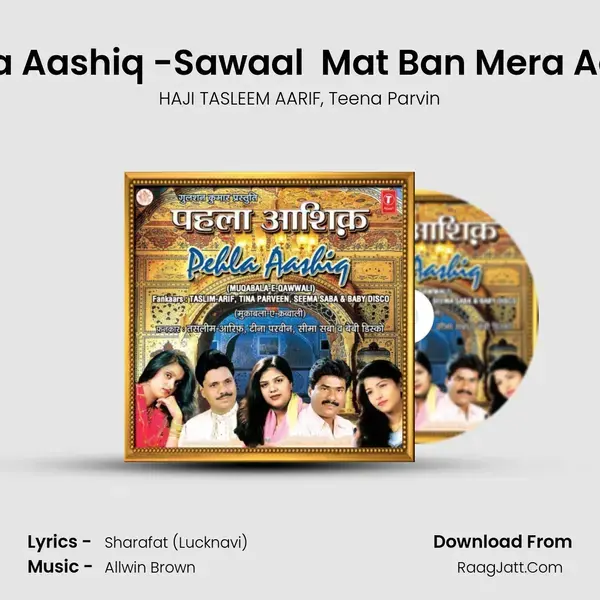 Main Tera Pehla Aashiq -Sawaal  Mat Ban Mera Aashiq -Jawaab Song mp3 | HAJI TASLEEM AARIF