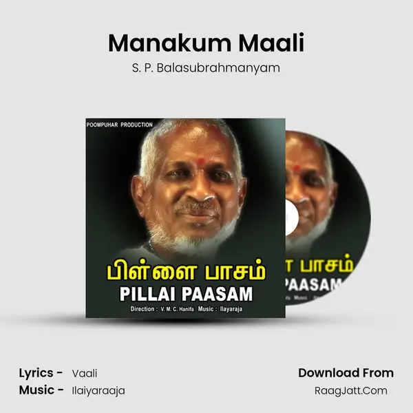 Manakum Maali Song mp3 | S. P. Balasubrahmanyam