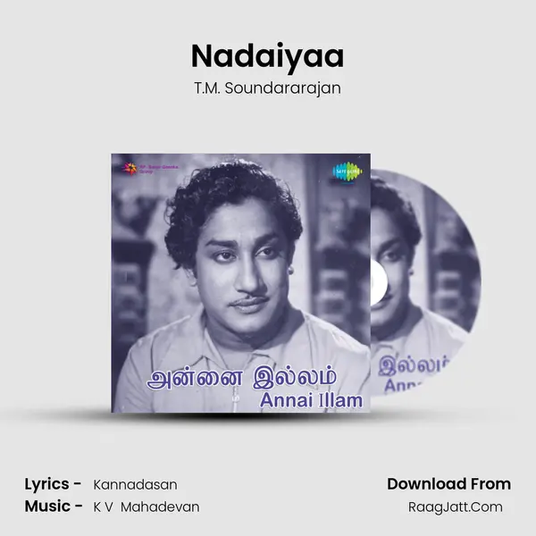 Nadaiyaa Song mp3 | T.M. Soundararajan