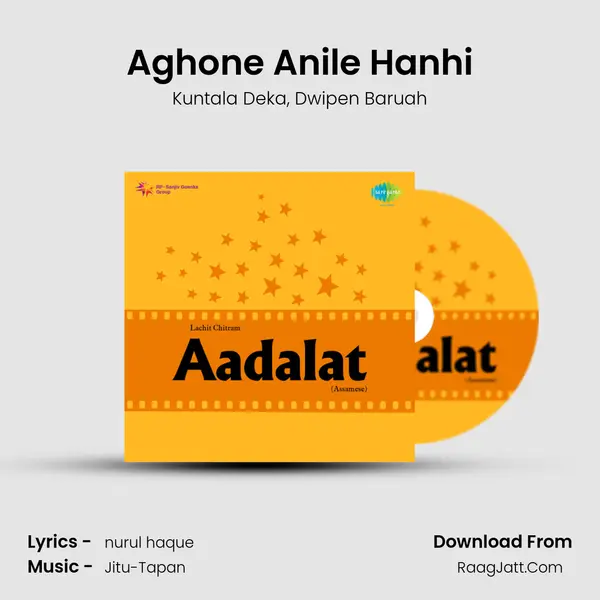 Aghone Anile Hanhi Song mp3 | Kuntala Deka