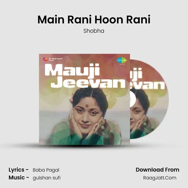 Main Rani Hoon Rani Song mp3 | Shobha