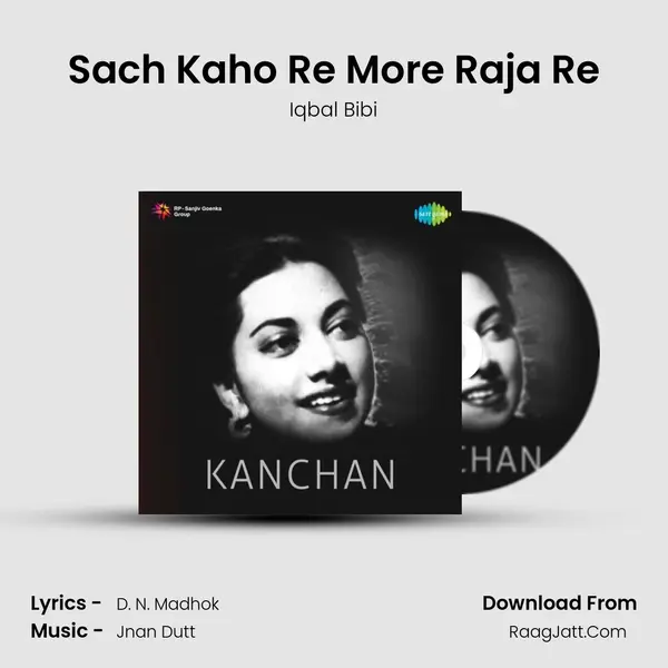 Sach Kaho Re More Raja Re mp3 song