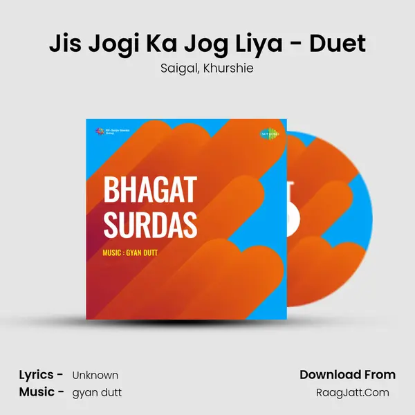 Jis Jogi Ka Jog Liya - Duet Song mp3 | Saigal