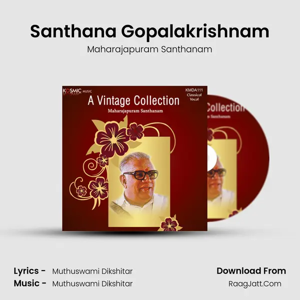 Santhana Gopalakrishnam Song mp3 | Maharajapuram Santhanam