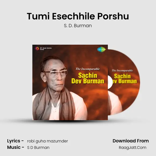 Tumi Esechhile Porshu Song mp3 | S. D. Burman