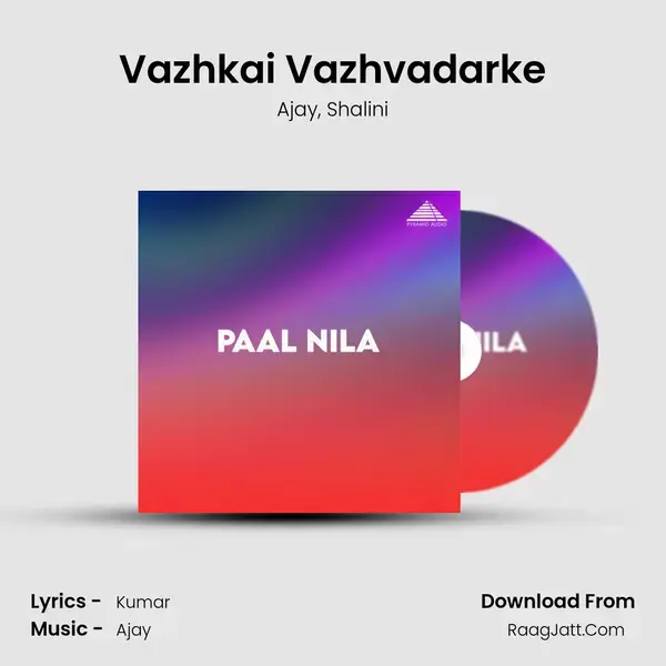 Vazhkai Vazhvadarke Song mp3 | Ajay