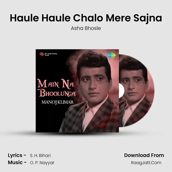 Haule Haule Chalo Mere Sajna Song mp3 | Asha Bhosle