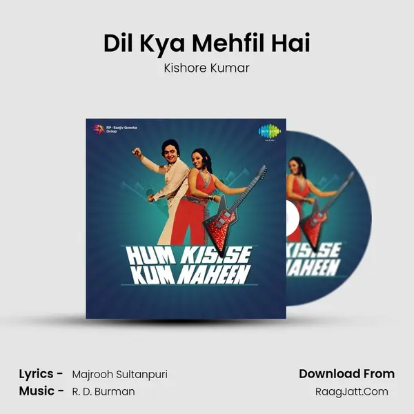 Dil Kya Mehfil Hai Song mp3 | Kishore Kumar