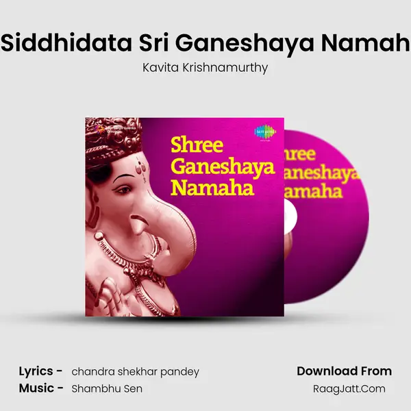 Siddhidata Sri Ganeshaya Namah Song mp3 | Kavita Krishnamurthy