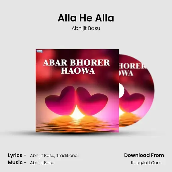 Alla He Alla Song mp3 | Abhijit Basu