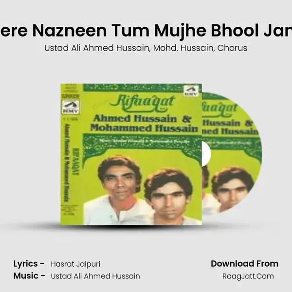 Mere Nazneen Tum Mujhe Bhool Jana Song mp3 | Ustad Ali Ahmed Hussain