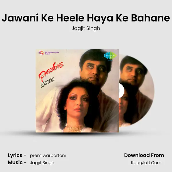 Jawani Ke Heele Haya Ke Bahane Song mp3 | Jagjit Singh