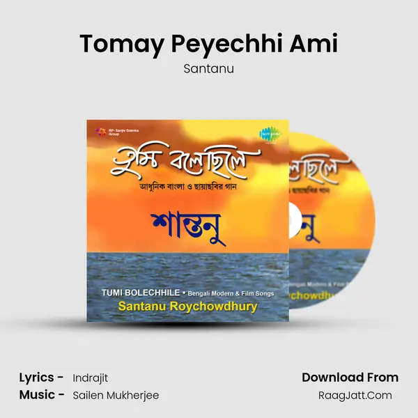 Tomay Peyechhi Ami Song mp3 | Santanu