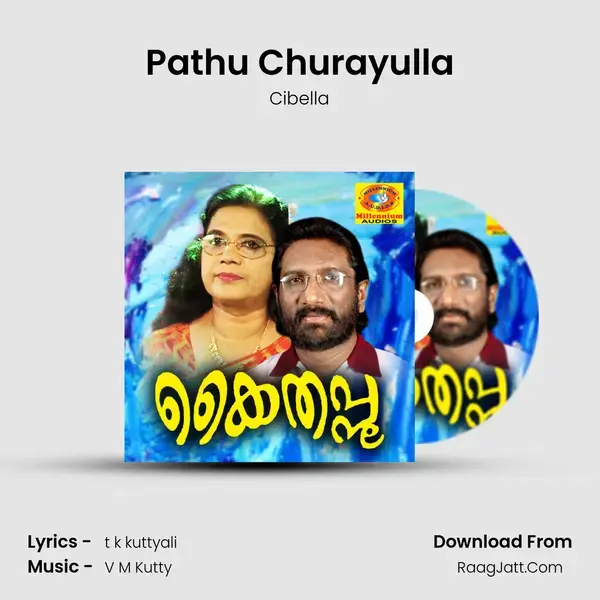 Pathu Churayulla Song mp3 | Cibella