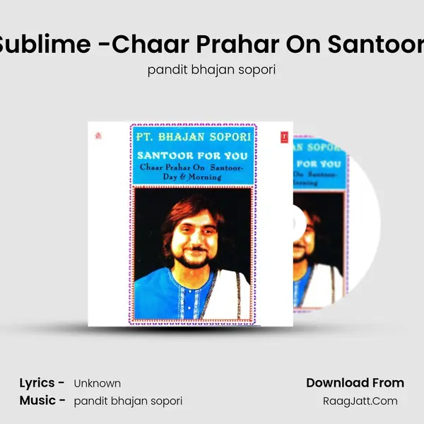 Santoor Sublime -Chaar Prahar On Santoor-Evening Song mp3 | pandit bhajan sopori