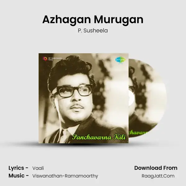 Azhagan Murugan Song mp3 | P. Susheela