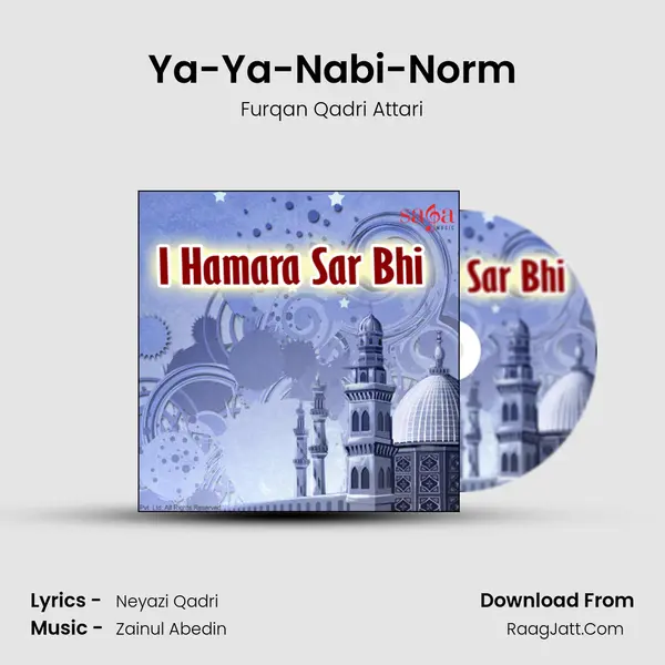 Ya-Ya-Nabi-Norm Song mp3 | Furqan Qadri Attari