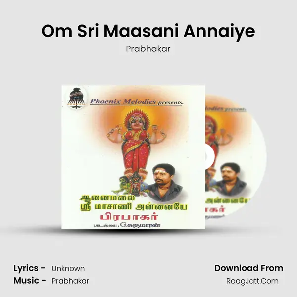 Om Sri Maasani Annaiye Song mp3 | Prabhakar