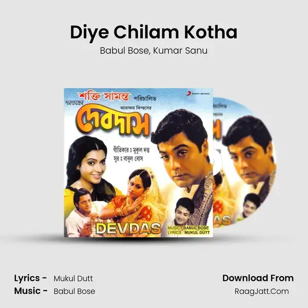 Diye Chilam Kotha Song mp3 | Babul Bose