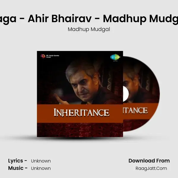 Raga - Ahir Bhairav - Madhup Mudgal Song mp3 | Madhup Mudgal