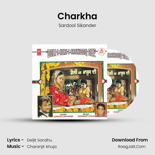 Charkha Song mp3 | Sardool Sikander