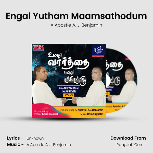 Engal Yutham Maamsathodum Song mp3 | Â Apostle A. J. Benjamin