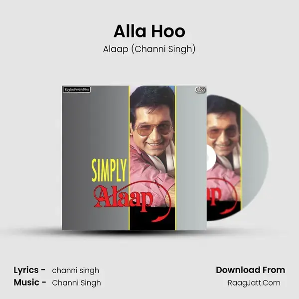 Alla Hoo Song mp3 | Alaap (Channi Singh)