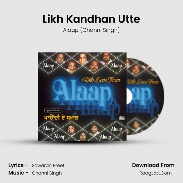 Likh Kandhan Utte Song mp3 | Alaap (Channi Singh)