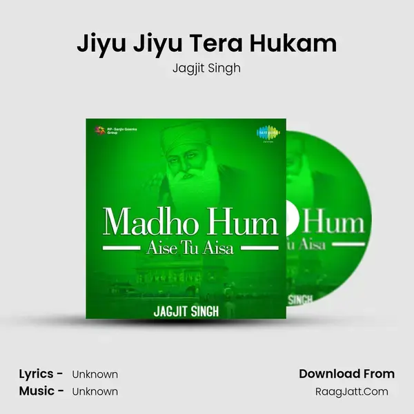 Jiyu Jiyu Tera Hukam Song mp3 | Jagjit Singh