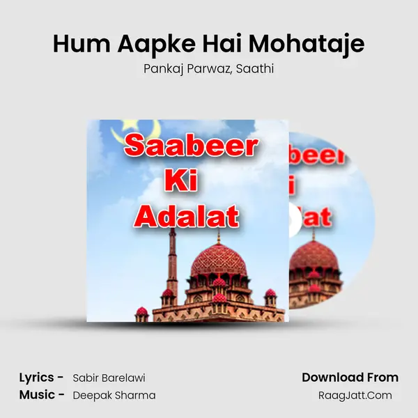 Hum Aapke Hai Mohataje Song mp3 | Pankaj Parwaz