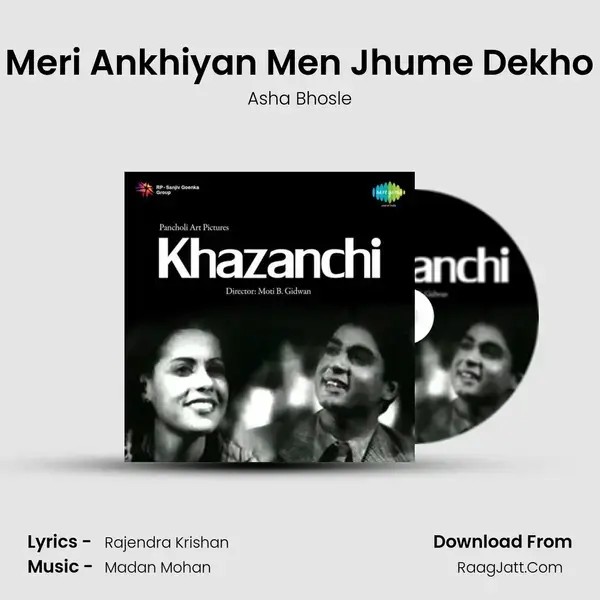 Meri Ankhiyan Men Jhume Dekho Song mp3 | Asha Bhosle