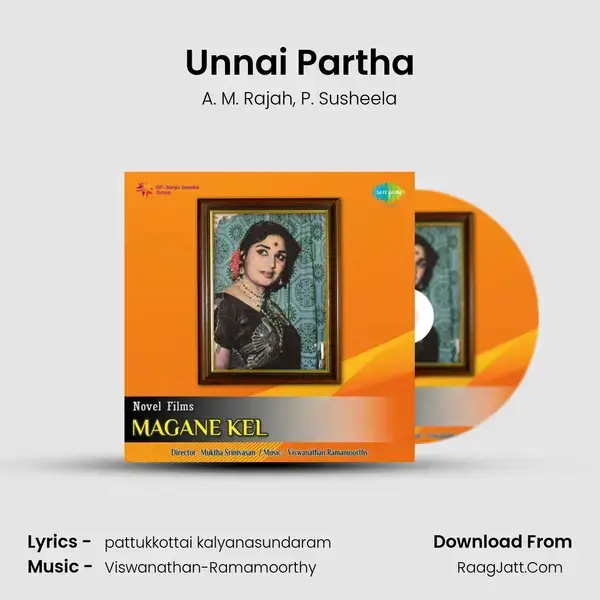 Unnai Partha Song mp3 | A. M. Rajah