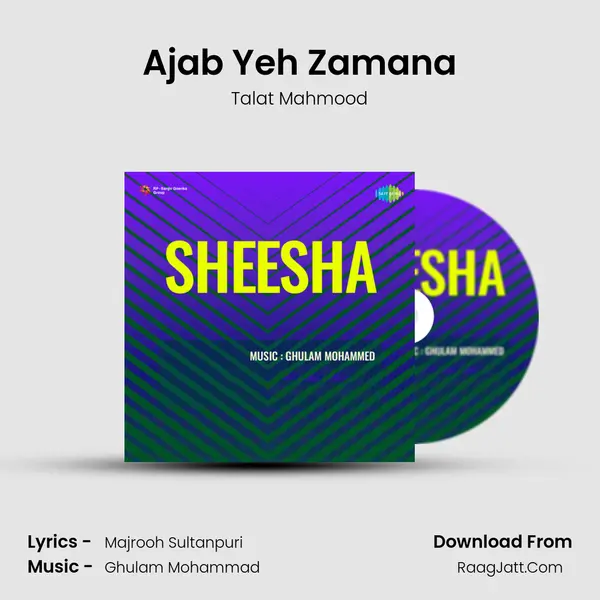 Ajab Yeh Zamana Song mp3 | Talat Mahmood