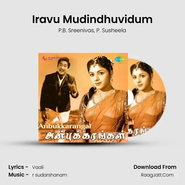 Iravu Mudindhuvidum Song mp3 | P.B. Sreenivas