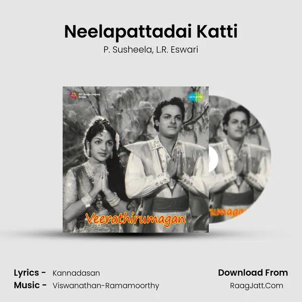 Neelapattadai Katti Song mp3 | P. Susheela