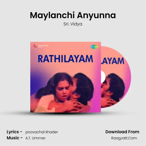 Maylanchi Anyunna Song mp3 | Sri. Vidya