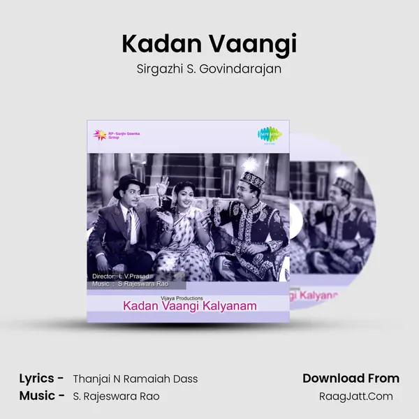 Kadan Vaangi Song mp3 | Sirgazhi S. Govindarajan