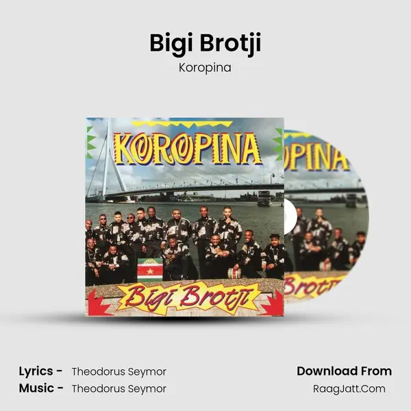 Bigi Brotji Song mp3 | Koropina