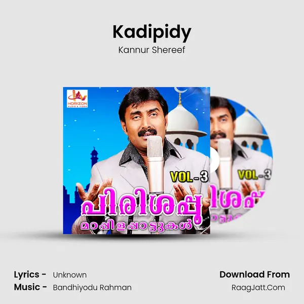 Kadipidy Song mp3 | Kannur Shereef